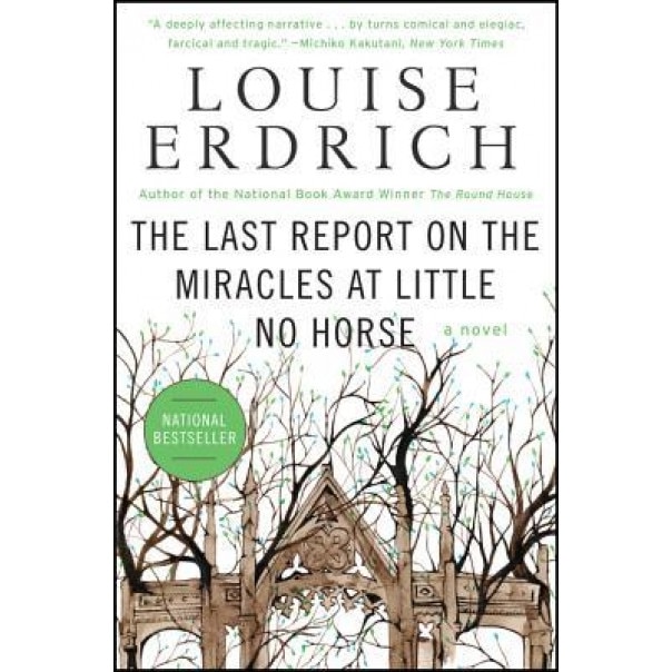 The Last Report on the Miracles at Little No Horse, Louise Erdrich