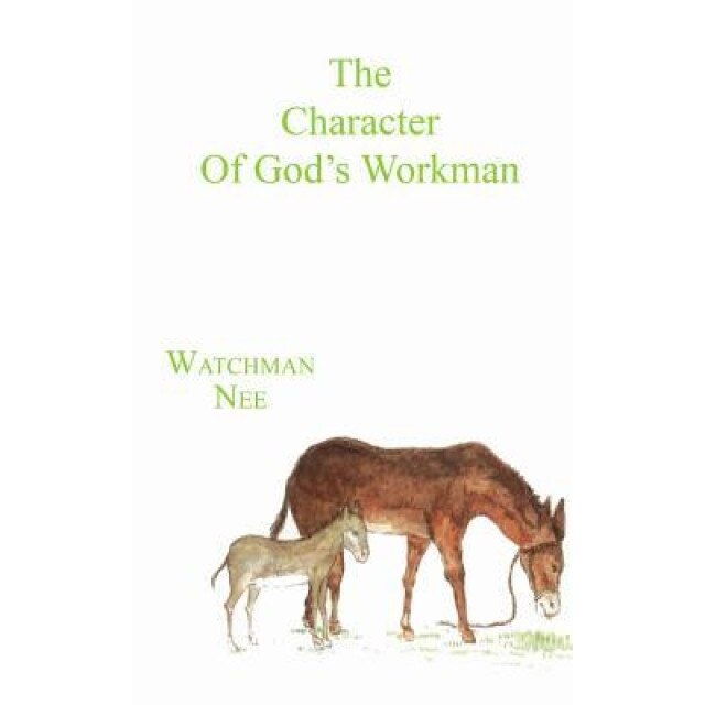 Character of Gods Workman:, Watchman Nee