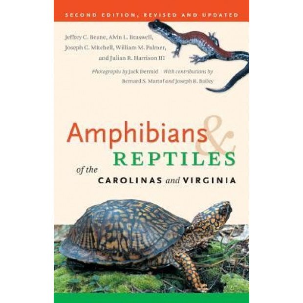 Amphibians & Reptiles of the Carolinas and Virginia, Joseph C. Mitchell, Alvin L. Braswell, Jeffrey C. Beane
