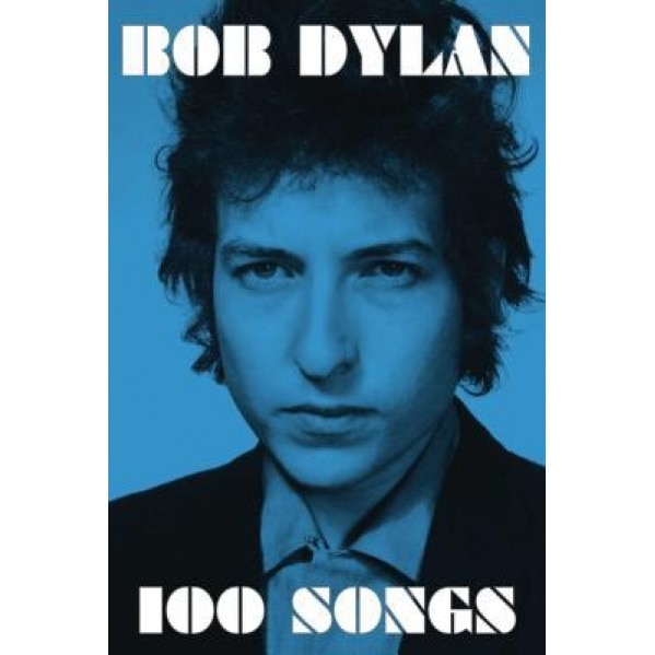 100 Songs, Bob Dylan (Author)