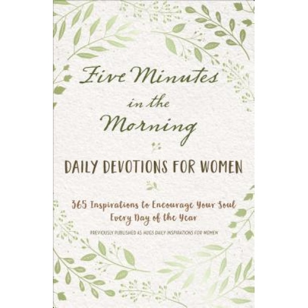 Five Minutes in the Morning: Daily Devotions for Women, Freeman-Smith LLC (Author)