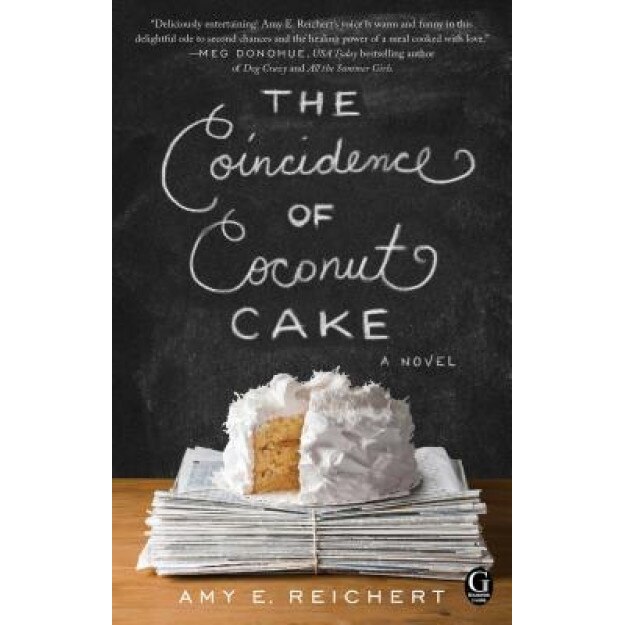 The Coincidence of Coconut Cake, Amy E. Reichert (Author)
