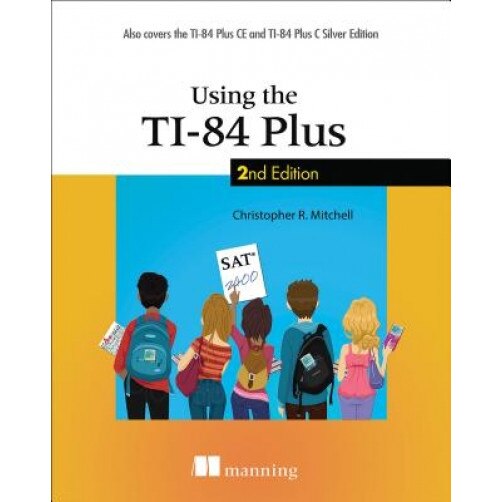 Using the TI-84 Plus, Christopher R. Mitchell (Author)