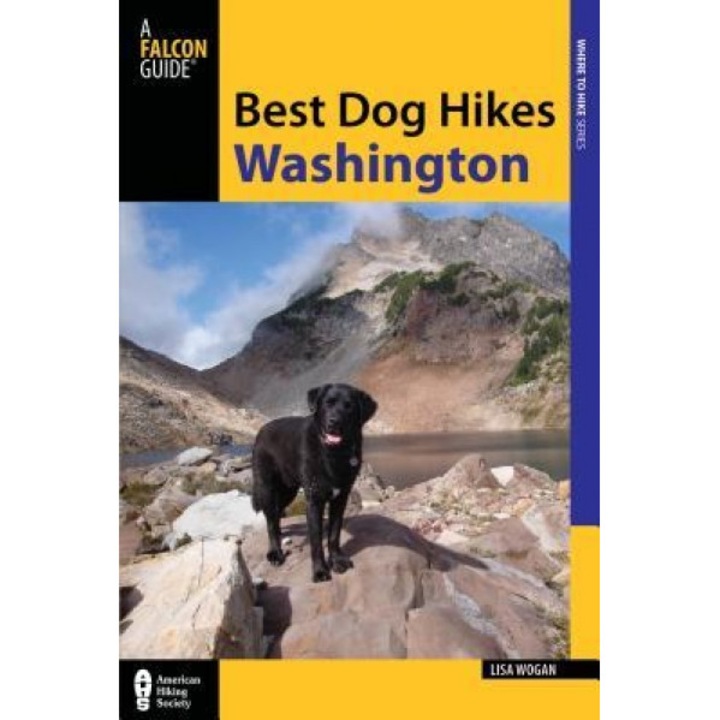 Best Dog Hikes Washington, Falcon Guides (Editor) eMAG.ro