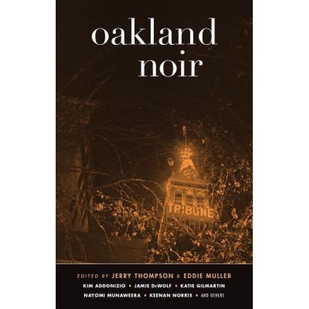 Oakland Noir, Jerry Thompson (Editor)