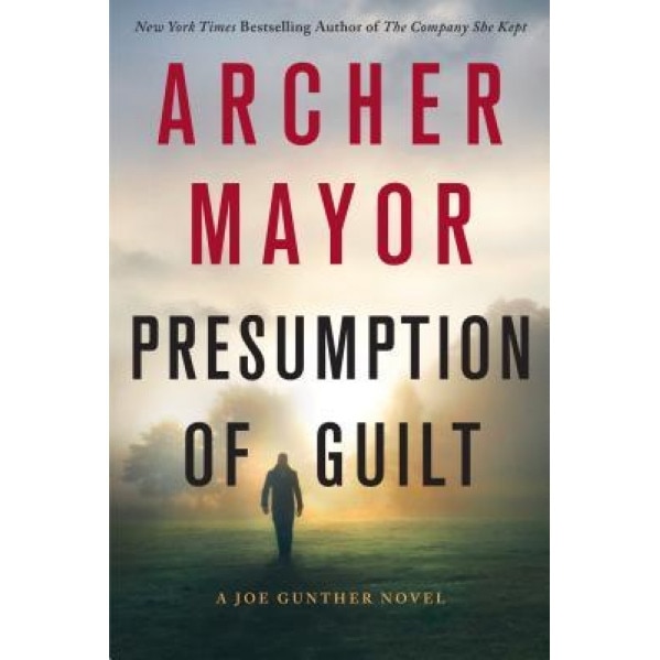 Presumption of Guilt: A Joe Gunther Novel, Archer Mayor (Author)