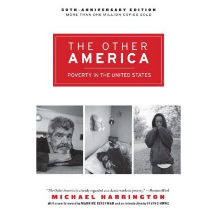 The Other America: Poverty in the United States, Michael Harrington