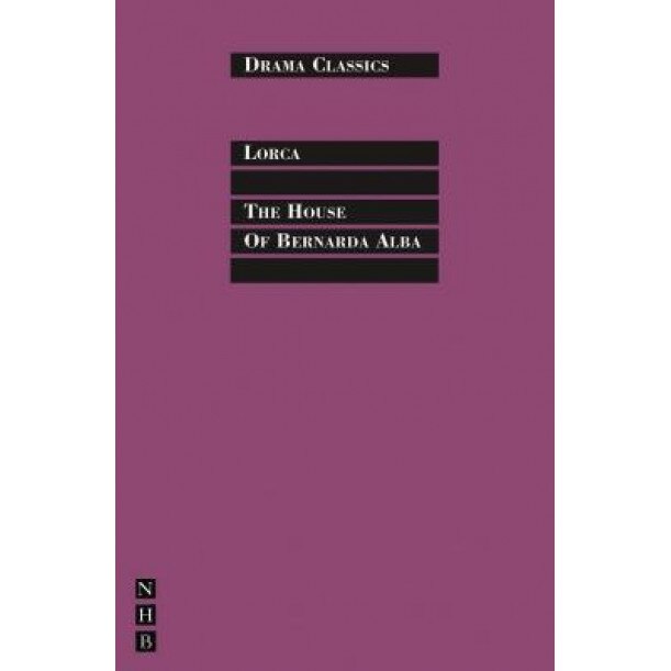 The House of Bernarda Alba, Federico Garcia Lorca (Author)