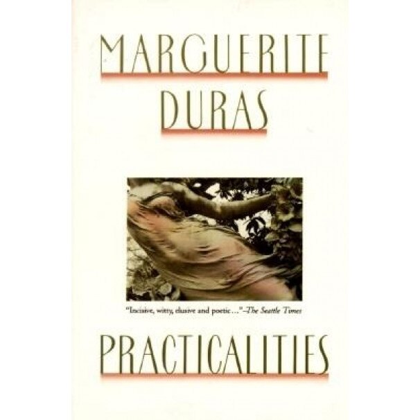 Practicalities, Marguerite Duras (Author)