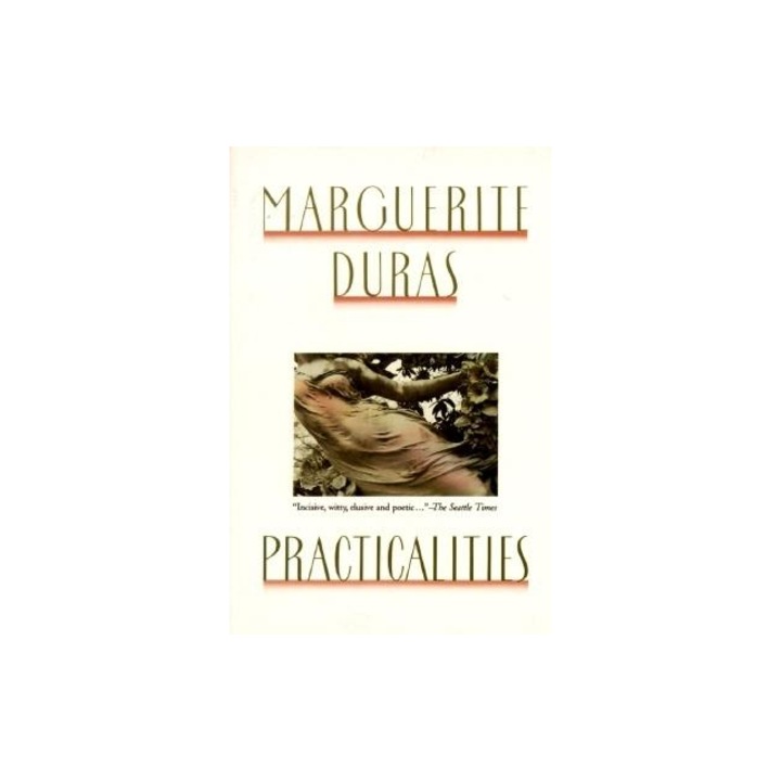 Practicalities, Marguerite Duras