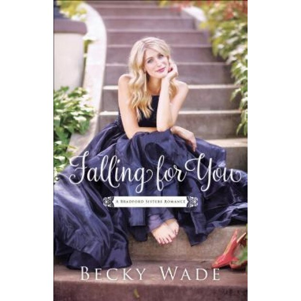 Falling for You, Becky Wade (Author)
