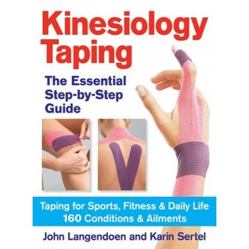 Kinesiology Taping: The Essential Step-By-Step Guide: Taping for Sports, Fitness & Daily Life: 160 Conditions and Ailments, John Langendoen (Author) Kinesiology Taping: The Essential Step-By-Step Guide: Taping for Sports, Fitness & Daily Life: 160 Conditions and Ailments, John Langendoen (Author)