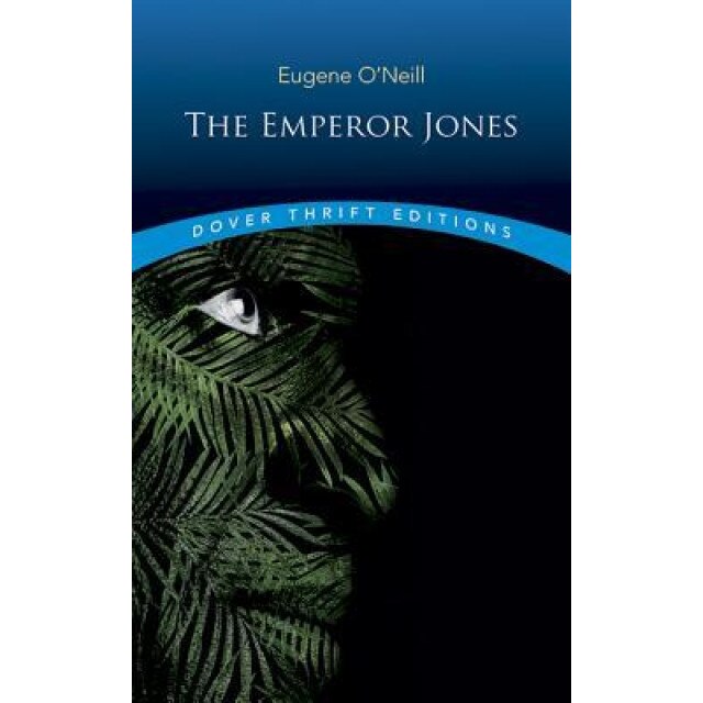 The Emperor Jones, Eugene Gladstone O'Neill (Author)