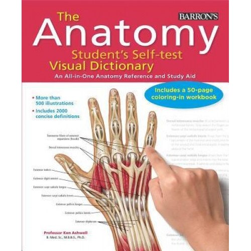 The Anatomy Student's Self-Test Visual Dictionary: An All-In-One Anatomy Reference and Study Aid, Ken Ashwell (Author)