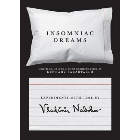 Insomniac Dreams: Experiments with Time by Vladimir Nabokov, Vladimir Nabokov (Author)