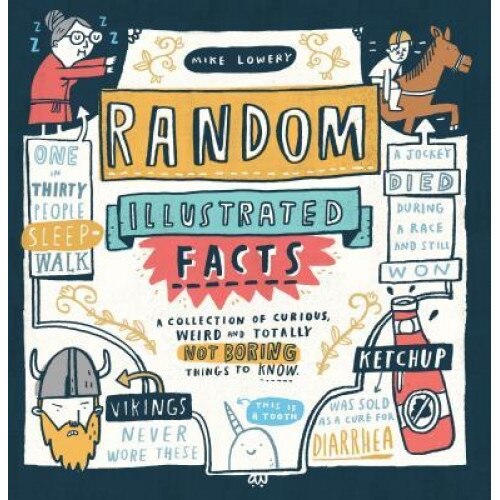 Random Illustrated Facts, Mike Lowery (Author)