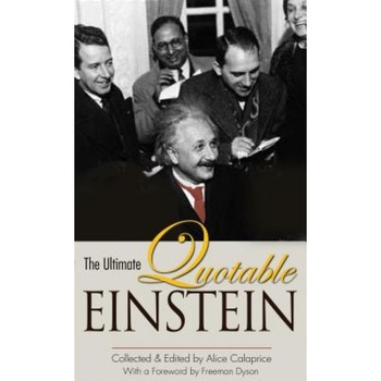 The Ultimate Quotable Einstein, Albert Einstein The Ultimate Quotable Einstein, Albert Einstein