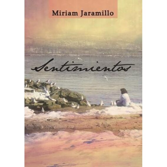 Sentimientos, Miriam Jaramillo (Author)