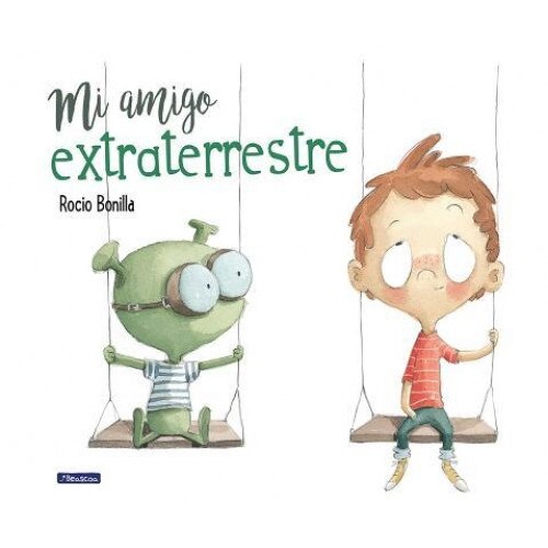 Mi Amigo Extraterrestre / My Alien Friend, Rocio Bonilla (Author)