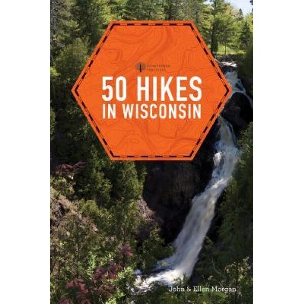 50 Hikes in Wisconsin, Ellen Morgan (Author)