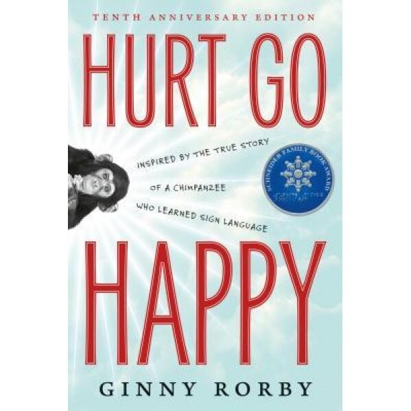 Hurt Go Happy, Ginny Rorby (Author)