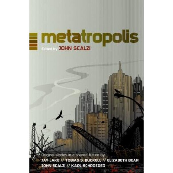 Metatropolis, John Scalzi (Editor)