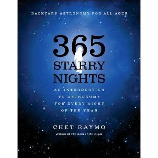365 Starry Nights: An Introduction to Astronomy for Every Night of the Year, Chet Raymo