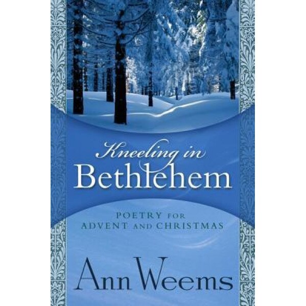 Kneeling in Bethlehem, Ann Weems, Weems
