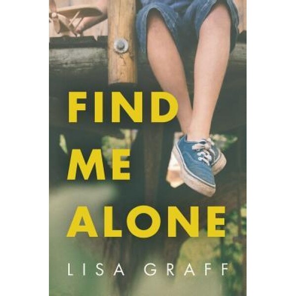 Find Me Alone, Lisa Graff (Author)
