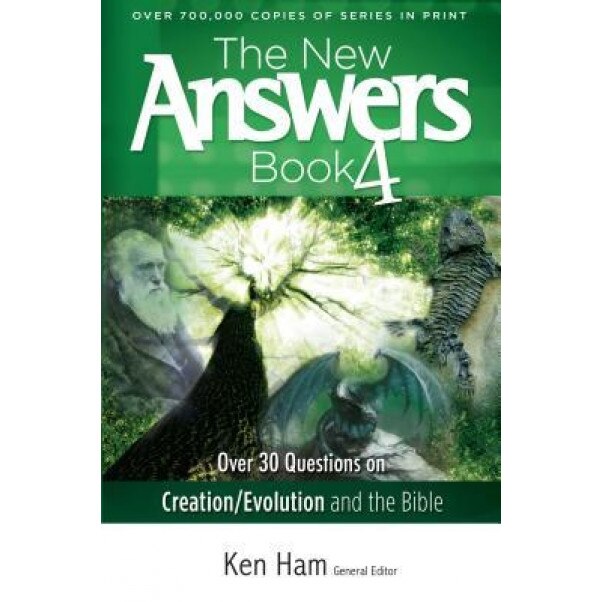 The New Answers, Book 4, Ken Ham (Editor)