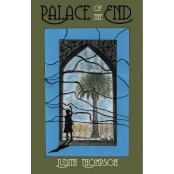 Palace of the End, Judith Thompson (Author) Palace of the End, Judith Thompson (Author)