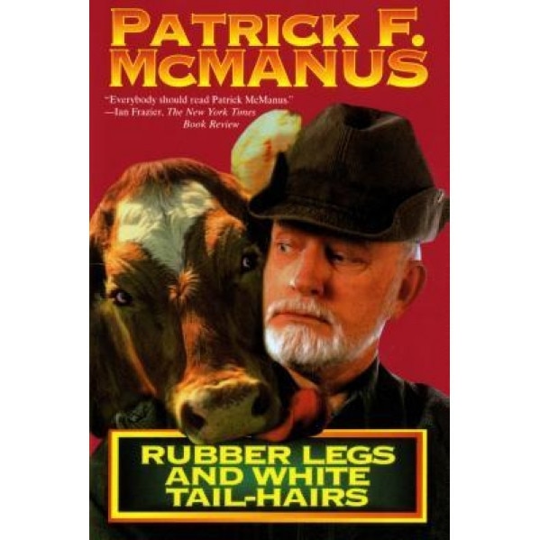 Rubber Legs and White Tail-Hairs, Patrick F. McManus