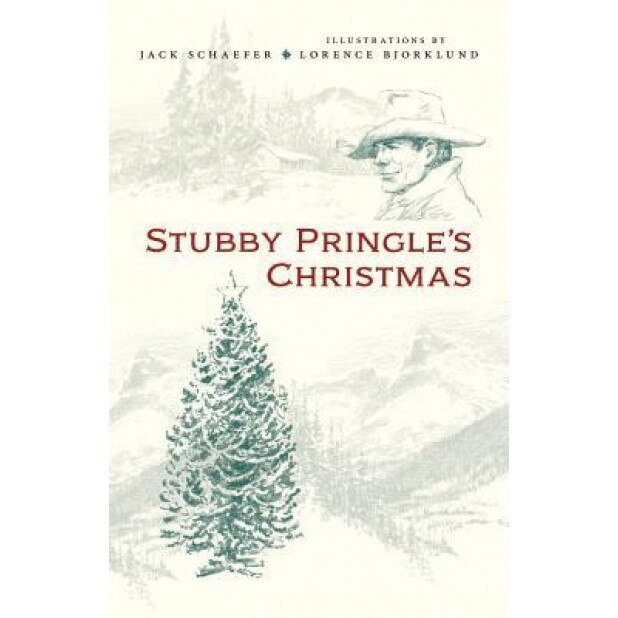 Stubby Pringle's Christmas, Jack Schaefer (Author)
