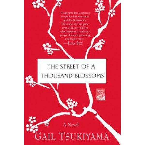 The Street of a Thousand Blossoms, Gail Tsukiyama