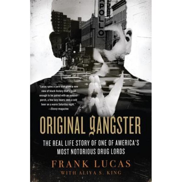 Original Gangster: The Real Life Story of One of America's Most Notorious Drug Lords, Frank Lucas (Author)