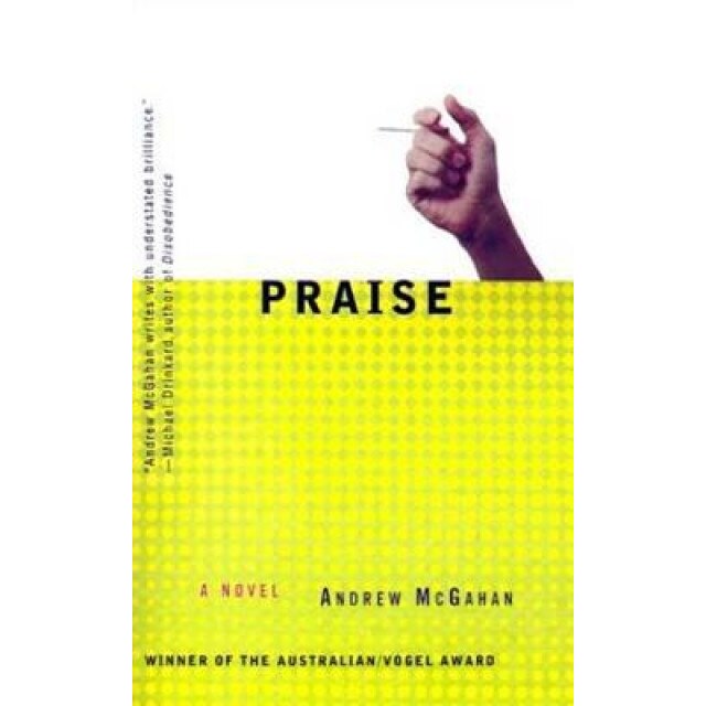 Praise, Andrew McGahan (Author)