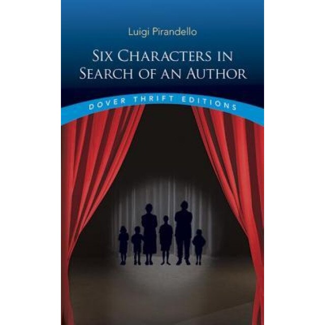 Six Characters in Search of an Author, PIRANDELLO, LUIGI PIRANDELLO