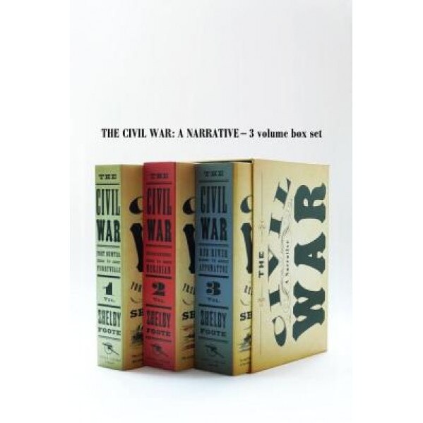 The Civil War: A Narrative, Shelby Foote