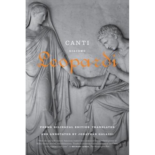 Canti: Poems / A Bilingual Edition, Giacomo Leopardi (Author)
