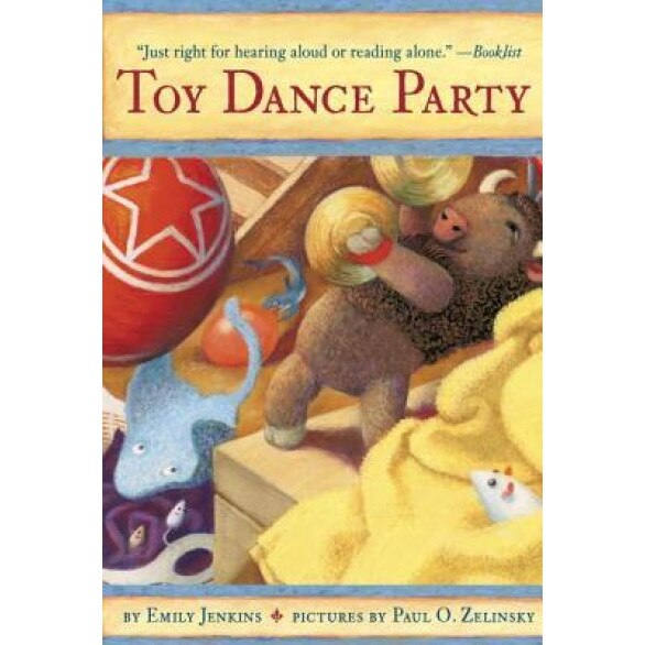 Toy Dance Party: Being the Further Adventures of a Bossyboots Stingray, a Courageous Buffalo, and a Hopeful Round Someone Called Plasti, Emily Jenkins