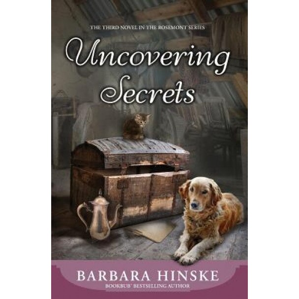 Uncovering Secrets: The Third Novel in the Rosemont Series, Barbara Hinske (Author)