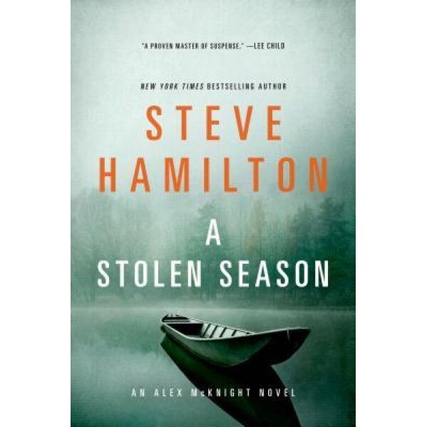 A Stolen Season, Steve Hamilton (Author)