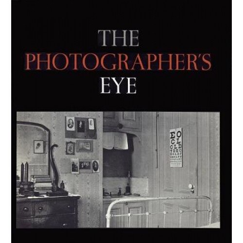 The Photographer's Eye, John Szarkowski