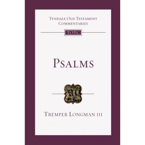 Psalms: An Introduction and Commentary, Tremper, III Longman (Author)