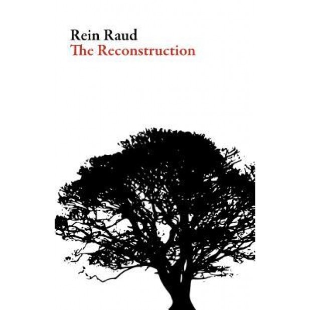 The Reconstruction, Rein Raud (Author)