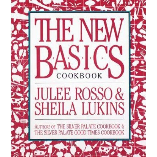 The New Basics Cookbook, Sheila Lukins, Julee Rosso