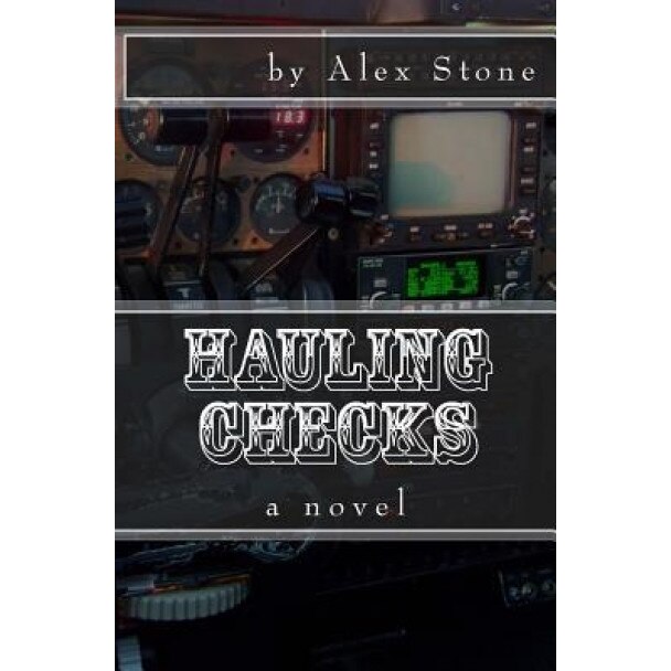 Hauling Checks, Alex Stone (Author)