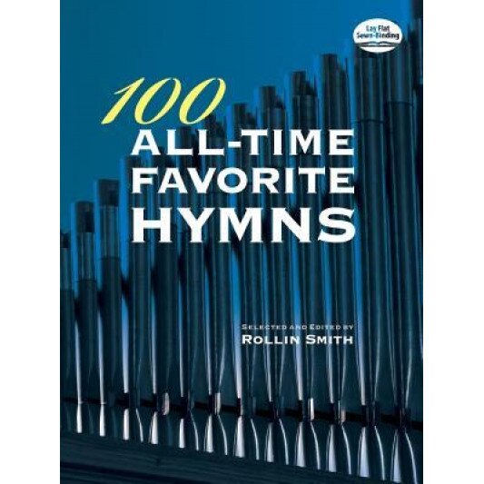 100 All-Time Favorite Hymns, Rollin Smith (Editor)