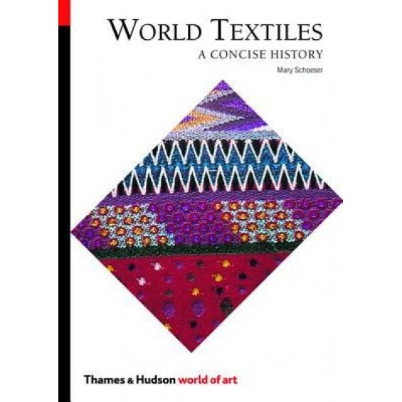 World Textiles: A Concise History, Mary Schoeser (Author)