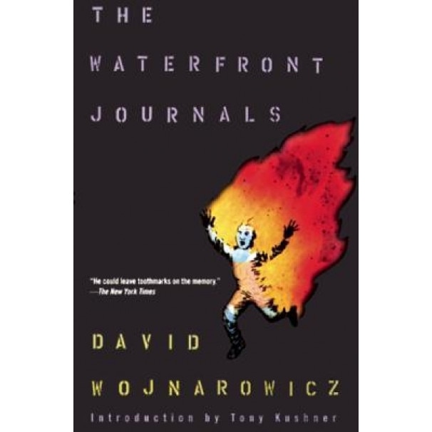 The Waterfront Journals, David Wojnarowicz, Daivd Wojnarowicz